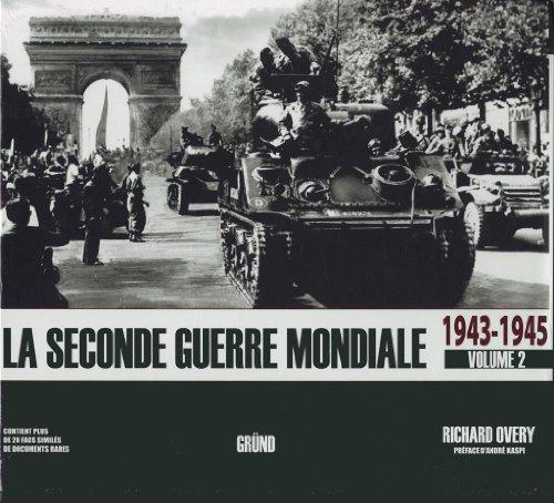 La Seconde Guerre mondiale. Vol. 2. 1943-1945