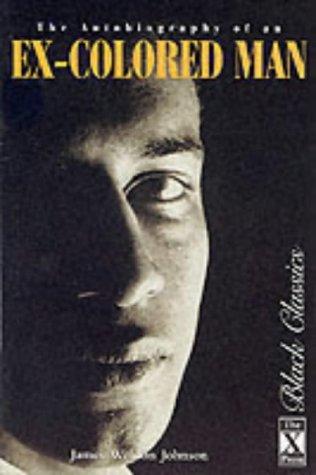 The Autobiography of an Ex-Colored Man (Black Classics)