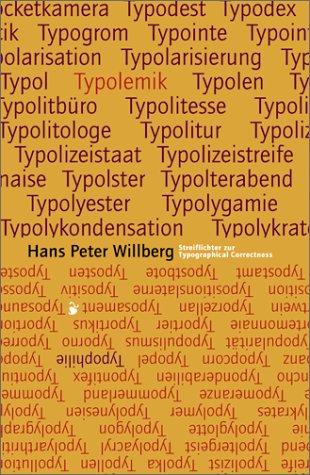 Typolemik / Typophilie: Streiflichter zur Typographical Correctness