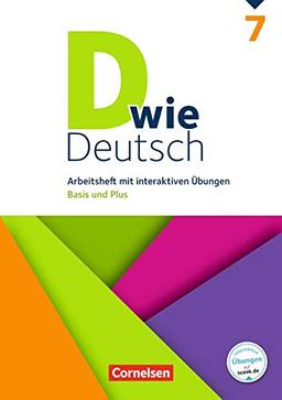 D wie Deutsch - Das Sprach- und Lesebuch für alle: 7. Schuljahr - Arbeitsheft mit interaktiven Übungen auf scook.de: Basis und Plus