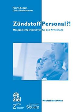 Zündstoff Personal?!: Managementperspektiven für den Mittelstand (Hochschulschriften)