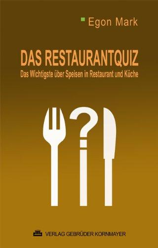 Das Restaurantquiz: Das Wichtigste über Speisen in Restaurant und Küche