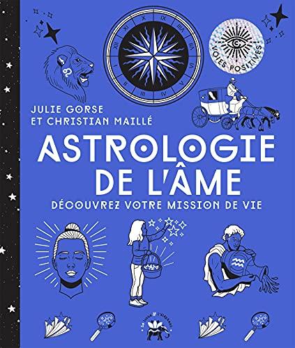 Astrologie de l'âme : découvrez votre mission de vie