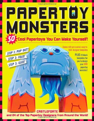 Papertoy Monsters: Make Your Very Own Amazing Papertoys!