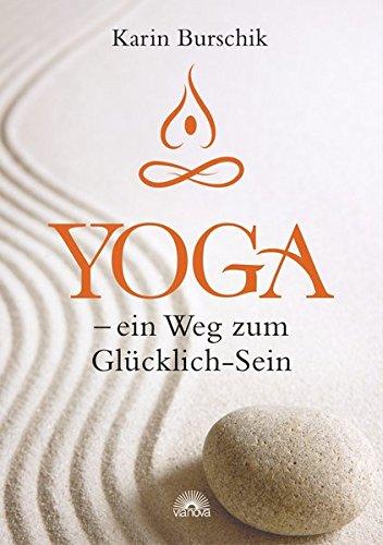 Yoga - ein Weg zum Glücklich-Sein