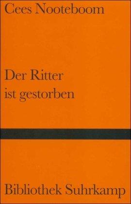 Der Ritter ist gestorben (Bibliothek Suhrkamp)