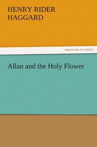 Allan and the Holy Flower (TREDITION CLASSICS)