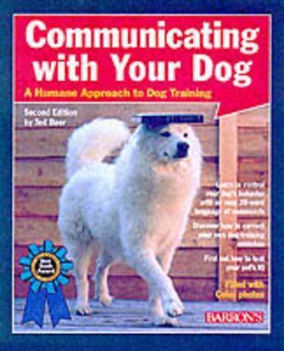 Communicating With Your Dog: A Humane Approach to Dog Training