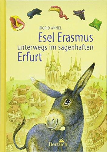 Esel Erasmus unterwegs im sagenhaften Erfurt