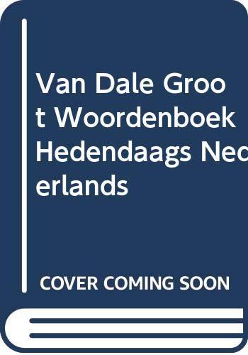 Van Dale Groot Woordenboek Hedendaags Nederlands