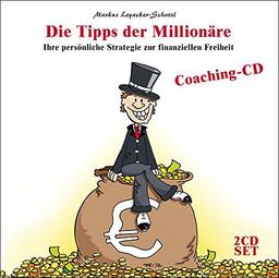 Die Tipps der Millionäre: Ihre persönliche Strategie zur finanziellen Freiheit