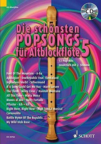 Die schönsten Popsongs für Alt-Blockflöte: 12 Pop-Hits. Band 5. 1-2 Alt-Blockflöten. Ausgabe mit CD.