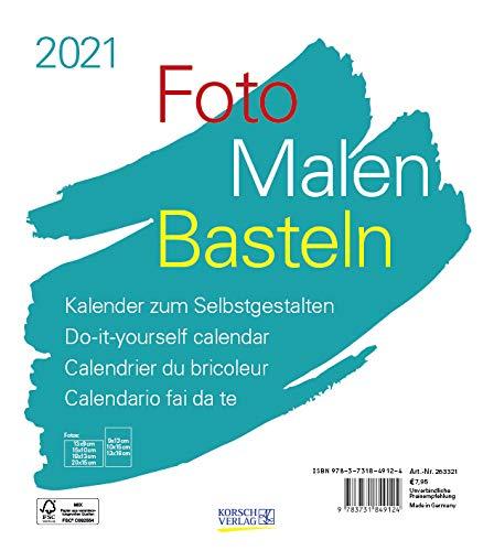 Foto-Malen-Basteln Bastelkalender weiß 2021: Fotokalender zum Selbstgestalten. Do-it-yourself Kalender mit festem Fotokarton. Format: 21,5 x 24 cm