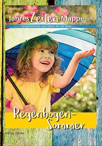 JahresZeiten-Mappe: Regenbogen-Sommer: Inspirationen und Ideen für die Kita