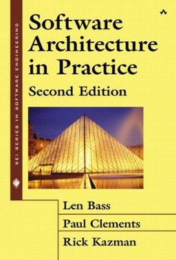 Software Architecture in Practice (SEI Series in Software Engineering)