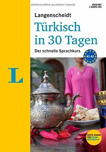 Langenscheidt Türkisch in 30 Tagen - Set mit Buch und 2 Audio-CDs: Der schnelle Sprachkurs (Langenscheidt Sprachkurse "...in 30 Tagen")