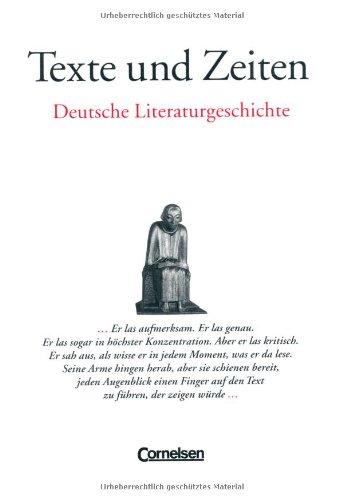 Texte und Zeiten: Deutsche Literaturgeschichte