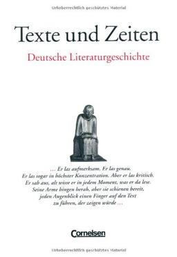 Texte und Zeiten: Deutsche Literaturgeschichte