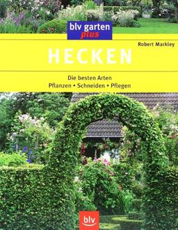 Hecken: Die besten Arten. Pflanzen, Schneiden, Pflegen