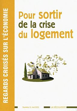 Regards croisés sur l'économie, n° 9. Pour sortir de la crise du logement