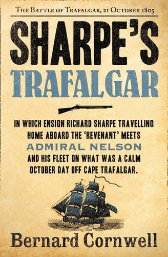 Sharpe's Trafalgar: The Battle of Trafalgar, 21 October 1805 (The Sharpe Series)