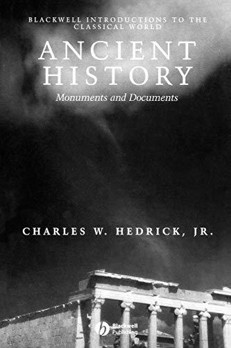 Ancient History: Monuments and Documents (Blackwell Introductions to the Classical World)