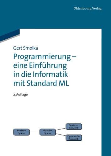 Programmierung - eine Einführung in die Informatik mit Standard Ml