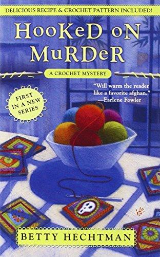 Hooked on Murder (A Crochet Mystery, Band 1)