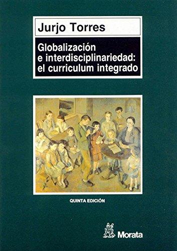 Globalización e interdisciplinariedad : el currículum integrado