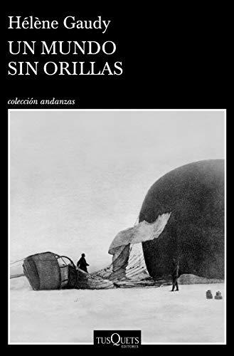 Un mundo sin orillas (Andanzas)