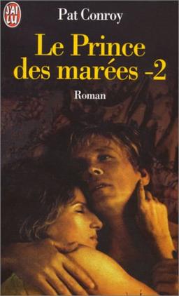 Le prince des marées. Vol. 2