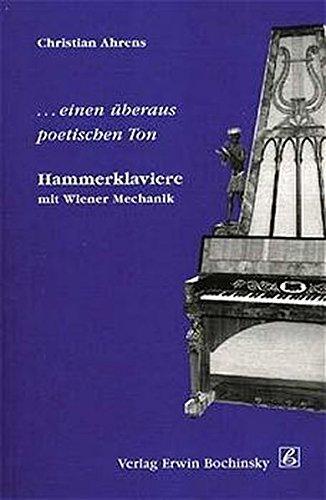 Hammerklaviere mit Wiener Mechanik (Fachbuchreihe Das Musikinstrument)