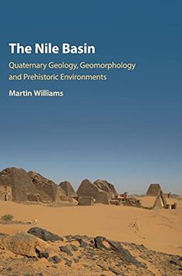 The Nile Basin: Quaternary Geology, Geomorphology and Prehistoric Environments