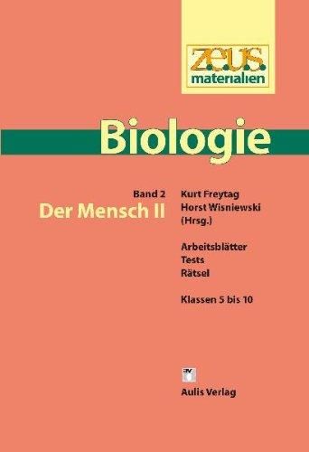 z.e.u.s. - Materialien Biologie / Der Mensch II: Arbeitsblätter, Tests, Rätsel; Klassen 5 bis 10: 2