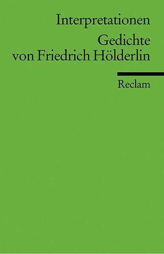 Interpretationen: Gedichte von Friedrich Hölderlin: 13 Beiträge