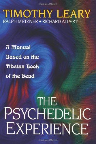 The Psychedelic Experience: Manual Based on the "Tibetan Book of the Dead" (Citadel Underground)