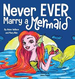 Never EVER Marry a Mermaid: A Story About Santa's Toots (Farts)