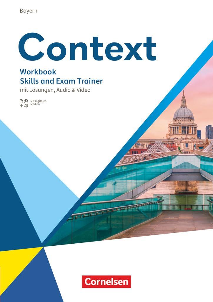 Context - Bayern - Ausgabe 2023 - Oberstufe: Skills and Exam Trainer - Workbook - Mit Lösungen, Audios und Videos