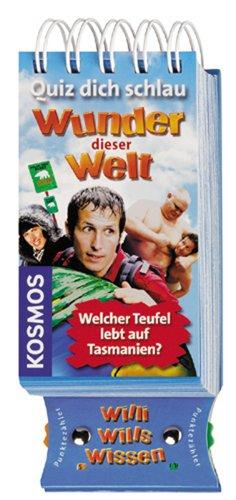 Willi wills wissen - Wunder dieser Welt: Quiz dich schlau