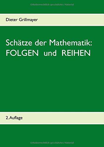 Schätze der Mathematik: Folgen und Reihen