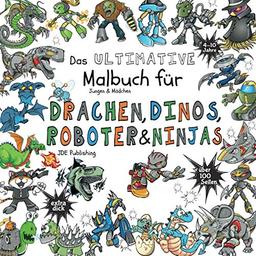 Das Ultimative Malbuch für Jungen & Mädchen – Drachen, Dinos, Roboter & Ninjas: für Kinder von 4-10 Jahren – großes, quadratisches Format - über 100 ... für Kinder, Teens und Erwachsene, Band 1)