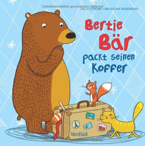 Bertie Bär packt seinen Koffer