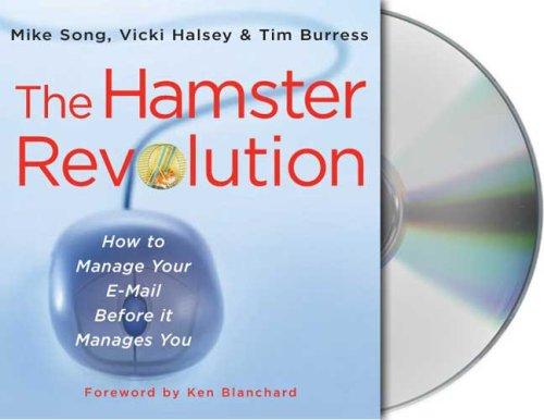 The Hamster Revolution: How to Manage Your Email Before It Manages You