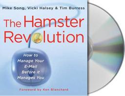 The Hamster Revolution: How to Manage Your Email Before It Manages You