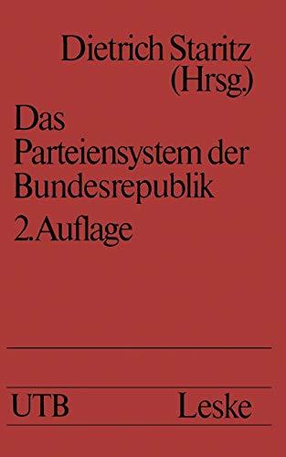 Das Parteiensystem der Bundesrepublik: Geschichte ― Entstehung ― Entwicklung Eine Einführung (Uni-Taschenbücher, 577, Band 577)