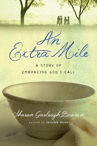 An Extra Mile: A Story of Embracing God's Call (Sensible Shoes)