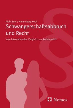 Schwangerschaftsabbruch und Recht: Vom internationalen Vergleich zur Rechtspolitik