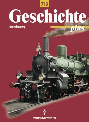 Geschichte plus - Brandenburg - Bisherige Ausgabe: Geschichte plus, Lehrbuch, Ausgabe Brandenburg