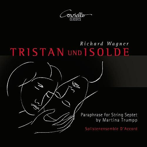 Richard Wagner: Tristan und Isolde - Paraphrase for String Septet by Martina Trumpp