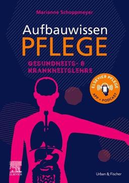 Aufbauwissen Pflege Gesundheits- und Krankheitslehre: für Pflege- und Gesundheitsfachberufe